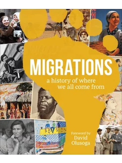 Migrations. A History of Where We All Come From