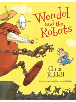 Wendel and the Robots Книга на Английском