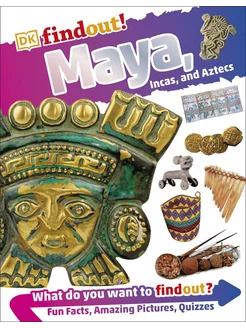 Maya, Incas, and Aztecs Книга на Английском