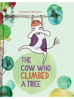 The Cow Who Climbed a Tree Книга на Английском