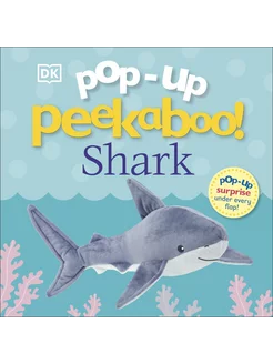 Pop-Up Peekaboo! Shark. Pop-Up Surprise Under Every Flap!