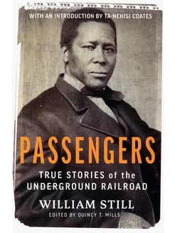 Passengers. True Stories of the Underground Railroad