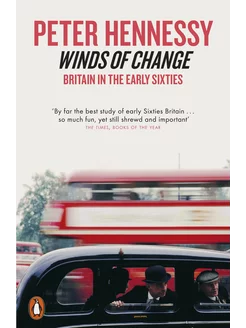 Winds of Change. Britain in the Early Sixties