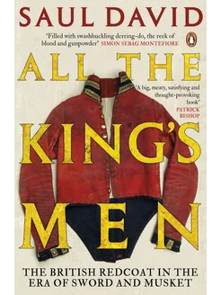 All The King's Men. The British Redcoat in the Era of Swor