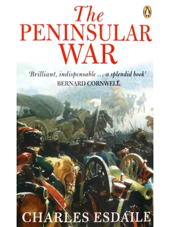 The Peninsular War Книга на Английском