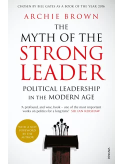 The Myth of the Strong Leader. Political Leadership in the