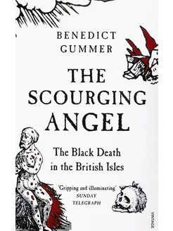 The Scourging Angel. The Black Death in the British Isles