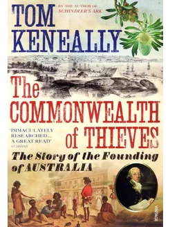 The Commonwealth of Thieves. The Story of the Founding of