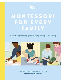 Montessori For Every Family Книга на Английском