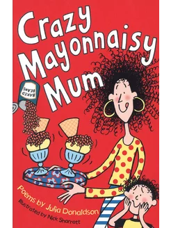 Crazy Mayonnaisy Mum Книга на Английском