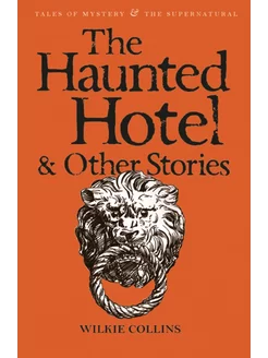 The Haunted Hotel & Other Stories