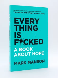 Mark Manson. Everything is F*cked