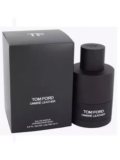 Парфюмерная вода Tom Ford Ombre Leather 100мл