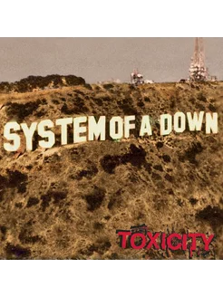 System Of A Down - Toxicity