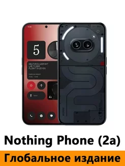 смартфон Global Version Phone (2a) 8+128GB черный Nothing 240094516 купить за 29 941 ₽ в интернет-магазине Wildberries