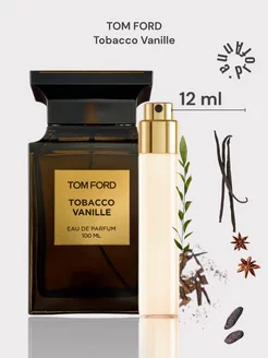 Tobacco Vanille том форд табак ваниль пробник