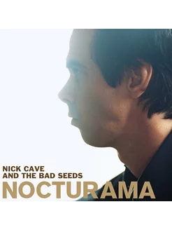 Nick Cave & The Bad Seeds - Nocturama